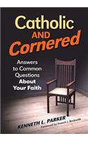 Catholic and Cornered