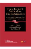 Finite Element Method Electromagnetics: Antennas, Microwave Circuits, and Scattering Applications