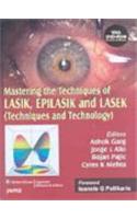 Mastering the Techniques of Lasik, Epilasik and Lasek (Techniques and Technology)