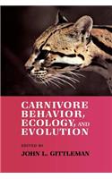 Carnivore Behavior, Ecology, and Evolution: Vol 1(Comstock books)
