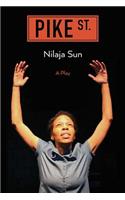 Pike St.: A Play