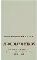 Troubling Minds