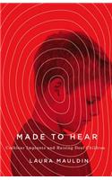 Made to Hear