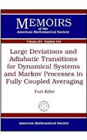 Large Deviations and Adiabatic Transitions for Dynamical Systems and Markov Processes in Fully Coupled Averaging