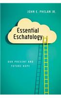 Essential Eschatology