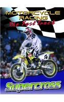 Supercross: (Motorcycle Racing: The Fast Track)