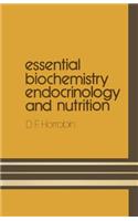 Essential Biochemistry, Endocrinology and Nutrition
