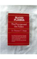 Blood Plasma: The Promise and the Politics