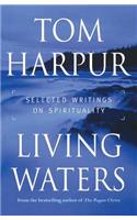Living Waters: Selected Writings on Spirituality