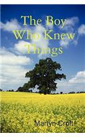 Boy Who Knew Things