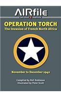 Operation Torch: The Invasion of French North Africa, November to December 1942