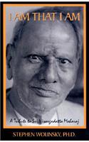I Am That I Am: A Tribute to Sri Nisargadatta Maharaj(English)