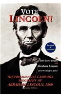 Vote Lincoln! the Presidential Campaign Biography of Abraham Lincoln, 1860; Restored and Annotated (Expanded Edition, Softcover)