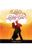 I Love Loving You