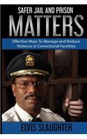 Safer Jail and Prison Matters