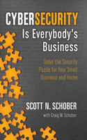 Cybersecurity Is Everybody's Business