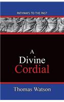 A Divine Cordial: Pathways To The Past(English)