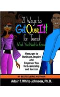 21 Ways to Get Over It for Teens! What You Need to Know!