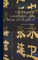 Chinese Language and How to Learn It
