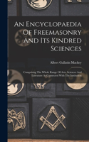 Encyclopaedia Of Freemasonry And Its Kindred Sciences