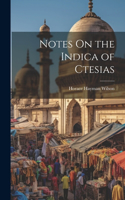 Notes On the Indica of Ctesias