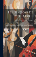 Les dragons de l'impératrice; opéracomique en 3 actes. Paroles de Georges Duval et Albert Vanloo. Partition piano et chant réduite par l'auteur