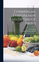 Commercial Evaporation And Drying Of Fruits