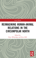 Reimagining Human-Animal Relations in the Circumpolar North