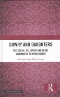 Dowry and Daughters: The Social, Religious and Legal Dilemma of Denying Dowry