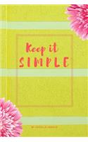 Keep it SIMPLE