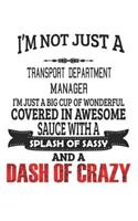 I'm Not Just A Transport Department Manager