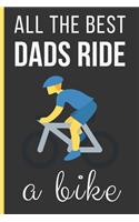 All The Best Dads Ride a Bike