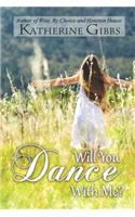 Will You Dance with Me?