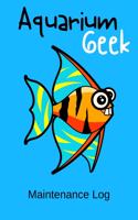 Aquarium Geek Maintenance Log