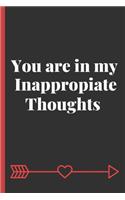 You Are In My Inappropiate Thoughts