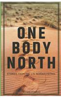 One Body North: Stories from the U.S. Border Patrol