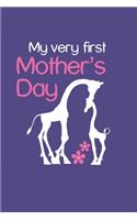 My Very First Mother's Day: Blank Lined Notebook