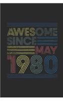 Awesome Since May 1980: Small Lined Notebook (6 X 9 -120 Pages) for Birthday Gift Idea