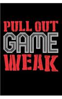 Pull Out Game Weak: Blank Lined Journal