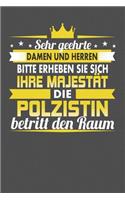 Sehr Geehrte Damen Und Herren Bitte Erheben Sie Sich Ihre Majestät Die Polizistin Betritt Den Raum