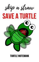 Skip A Straw Save A Turtle