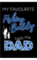 My Favourite Fishing Buddy Calls Me Dad: (Lined Notebook 6x9)
