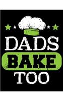 Dads bake too