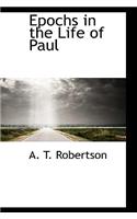 Epochs in the Life of Paul: (English)