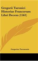 Gregorii Turonici Historiae Francorum Libri Decem (1561)