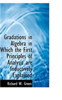 Gradations in Algebra in Which the First Principles of Analysis Are Inductively Explained