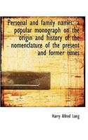 Personal and Family Names; A Popular Monograph on the Origin and History of the Nomenclature of the