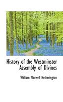 History of the Westminster Assembly of Divines
