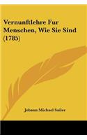 Vernunftlehre Fur Menschen, Wie Sie Sind (1785): (German)