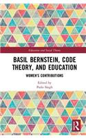 Basil Bernstein, Code Theory, and Education: Women's Contributions